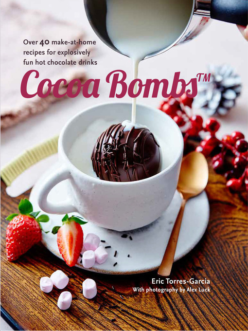 Title details for Cocoa Bombs by Eric Torres-Garcia - Available